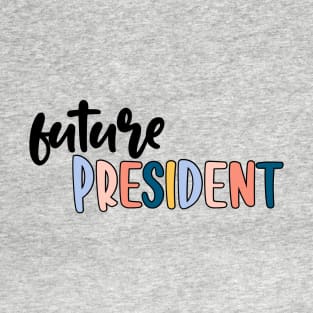 future president T-Shirt